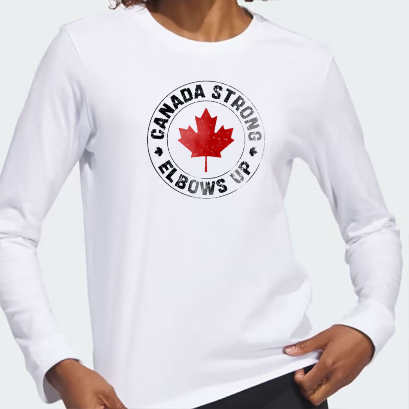 Canada Strong Elbows Up Shirt, Canadian Pride, Canada Shirt