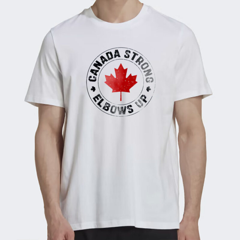 Canada Strong Elbows Up Shirt, Canadian Pride, Canada Shirt