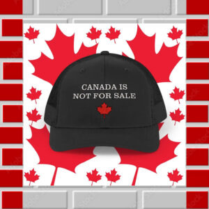 Canada is not for sale embroidered snapback trucker cap, Canada Day hat