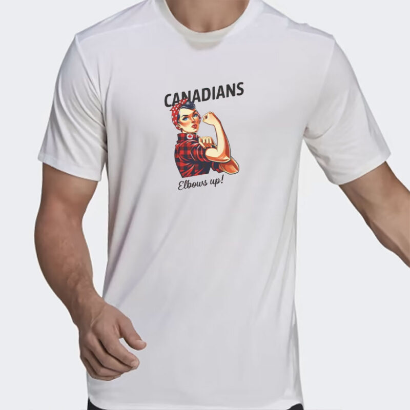 Canadians Elbows Up Shirt Rosie The Riveter Canada T Shirt