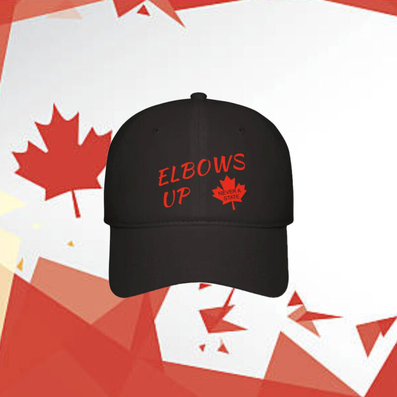 Elbows Up Baseball Cap, Canadian Pride Hat, Never a State, Elbows Up Embroidered Hat