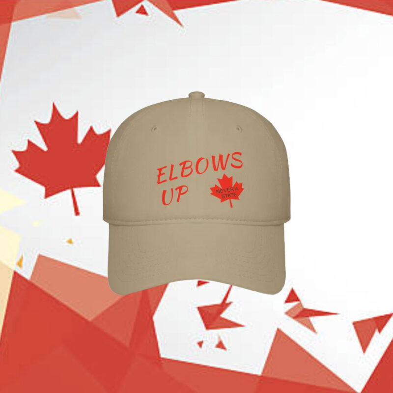 Elbows Up Baseball Cap, Canadian Pride Hat, Never a State, Elbows Up Embroidered Hat