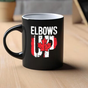 Elbows Up Canada, Elbows Up, canada Mug.