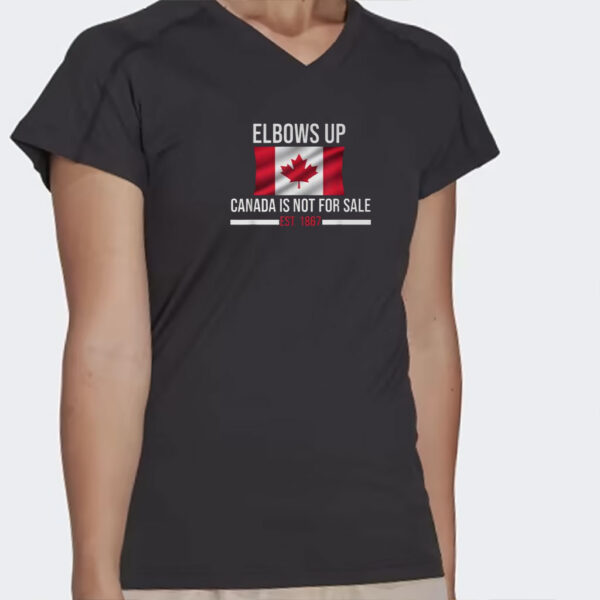 Elbows Up Canada Est 1867 Canada Is Not For Sale Shirt, Elbows Up Canada 2025 Shirt