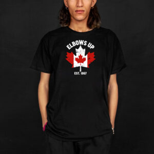 Elbows Up Canada Est 1867 Shirt