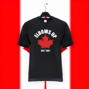 Elbows Up Canada Est 1867 with Maple Leaf shirts and sweatshirts