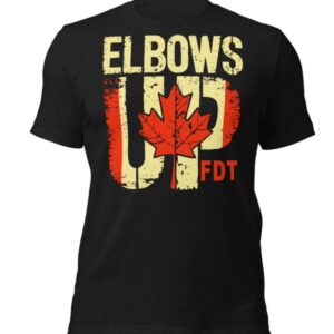 Elbows Up Canada FDT T-Shirt