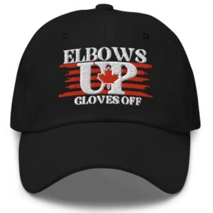 Elbows Up Canada Golves Off Hat