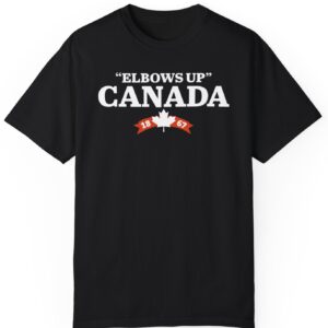 Elbows Up Canada Print T-Shirt