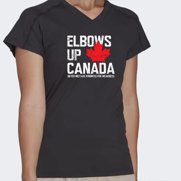 Elbows Up Canada Shirt, Never Mistake Kindness Shirt, Canada Not for Sale Shirts, Strong Canada Shirt