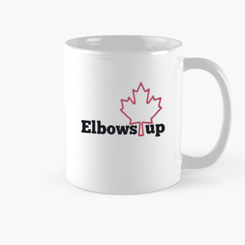 Elbows Up Canada Show Your Canadian Pride Mug