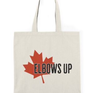 Elbows Up Canada Tote Bag