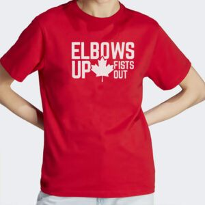 Elbows Up Fists Out Shirt for Canada, T Shirt with Canadian Pride Slogan, Maple Leaf Tshirt Anti-Trump Quote 2025 T-Shirt