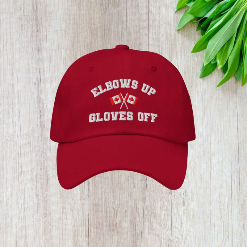 Elbows Up Gloves Off Hat, Embroidered Canada Hat