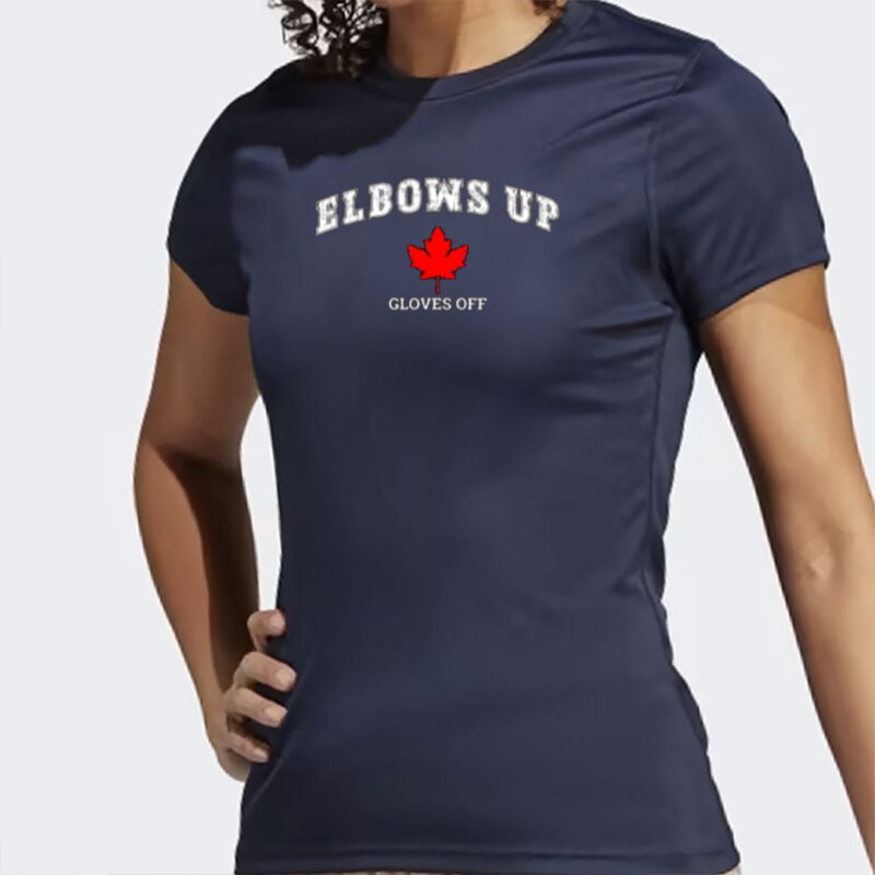 Elbows Up Gloves Off Shirt, Canada Strong Unisex Tee, Canada Proud T-Shirt