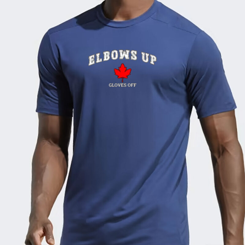 Elbows Up Gloves Off Shirt, Canada Strong Unisex Tee, Canada Proud T-Shirt