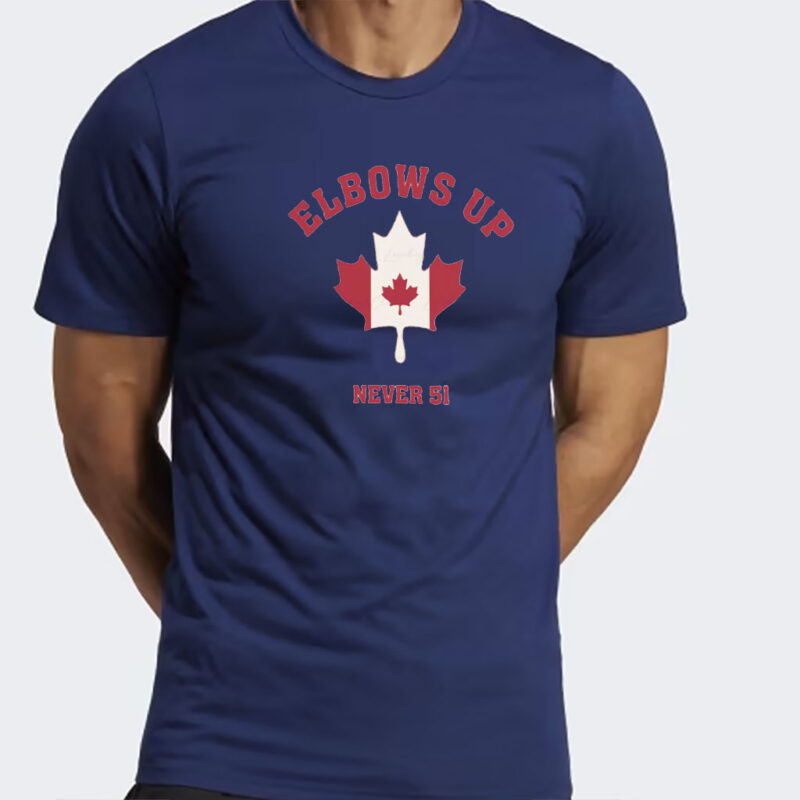 Elbows Up Matching, Never 51 Shirt, Canada Pride Shirt
