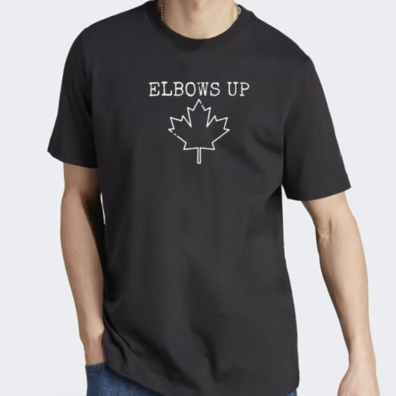 Elbows Up Shirt Canada Shirt Canada First Shirt Anti Trump Shirt Anti America Shirt Anti Tariff Shirt