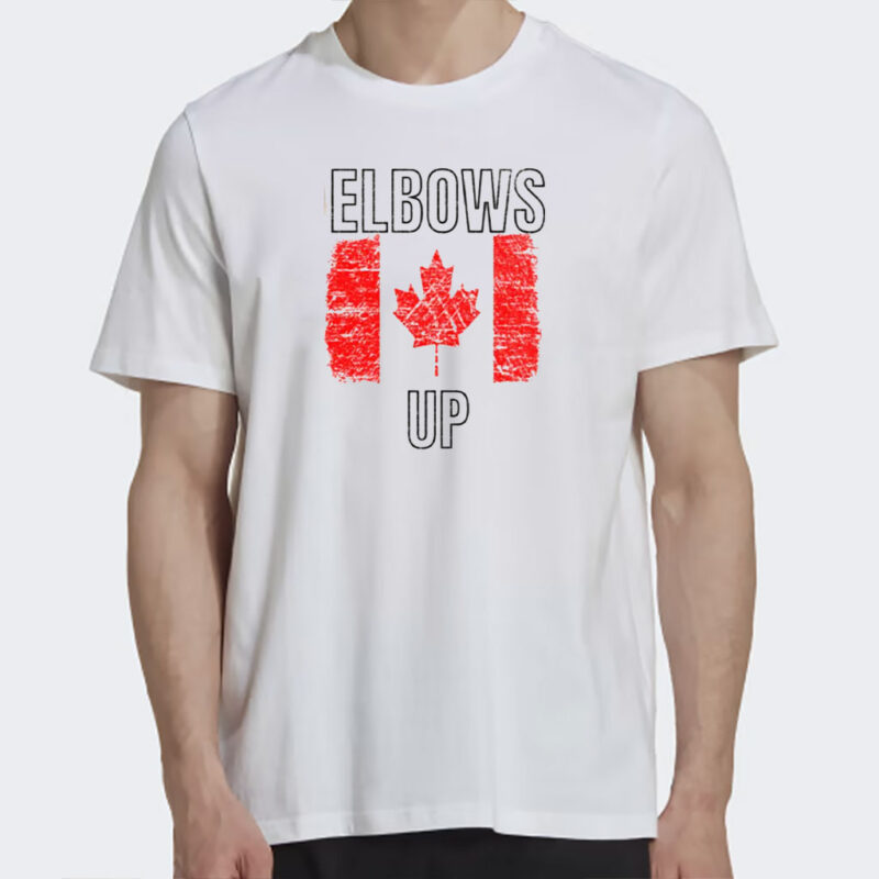 Elbows Up Shirt Canada Strong Political Statement Quote Tshirt, Political Satire Funny Protest Tariff Hockey T-shirt