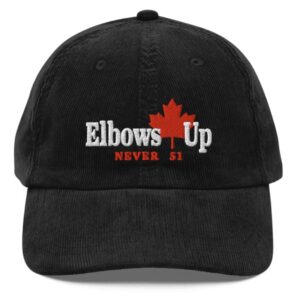 Elbows up Canada Never 51 Corduroy Cap