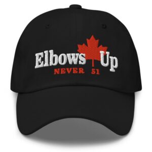 Elbows up Canada Never 51 Hat