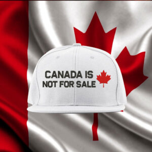 Embroidered Canada is not for sale snapback hat, canada hat