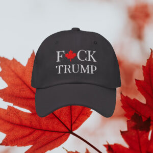 Fuck Trump Hat, Embroidered Hat, Canada Hat