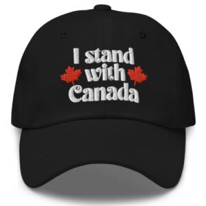 I Stand With Canada Hat