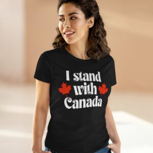 I Stand With Canada Women's T-Shirt