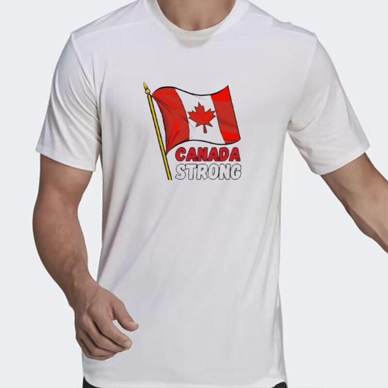 Let’s make Canada STRONG again flag shirt