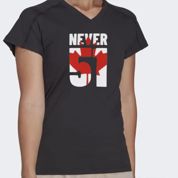 Never 51 Shirt, Canada Shirt, Canadian Pride, Elbows Up, Never 51 State, Anti-Trump Tshirt