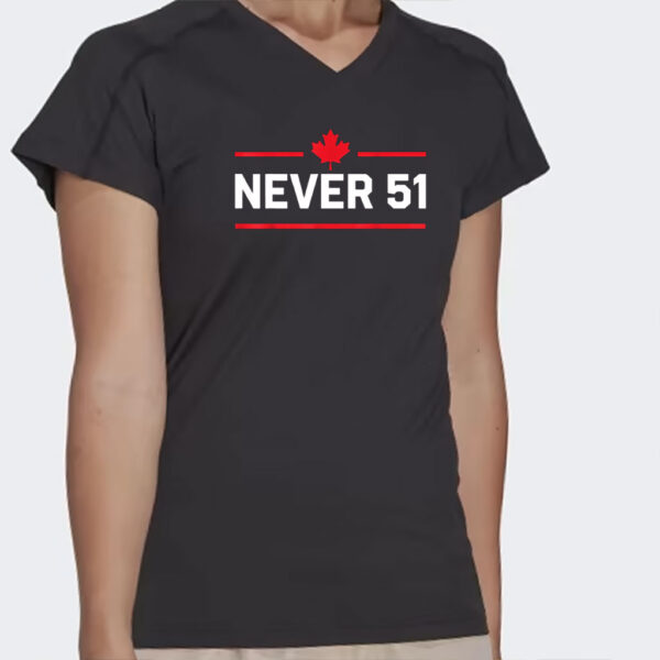 Never 51st State Canada Shirt, Canada 51st State 2025, Canada Forever 51st State Never Shirt