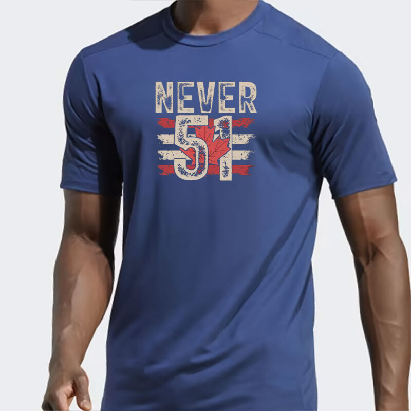 Never the 51st State Shirt, Elbows Up Canada, Proud Canadian Shirt