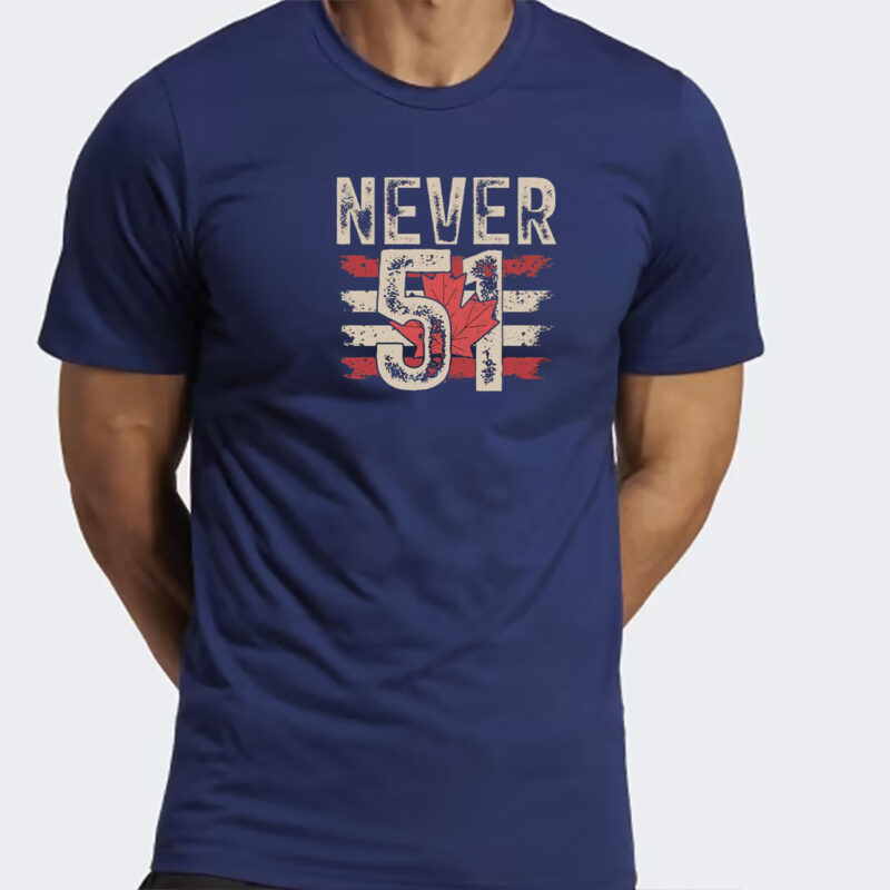 Never the 51st State Shirt, Elbows Up Canada, Proud Canadian Shirt
