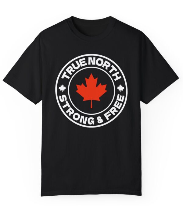 True North, Strong & Free Canadian T-Shirt