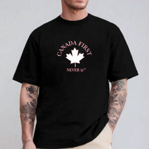 Canada First Never 51st t-shirt