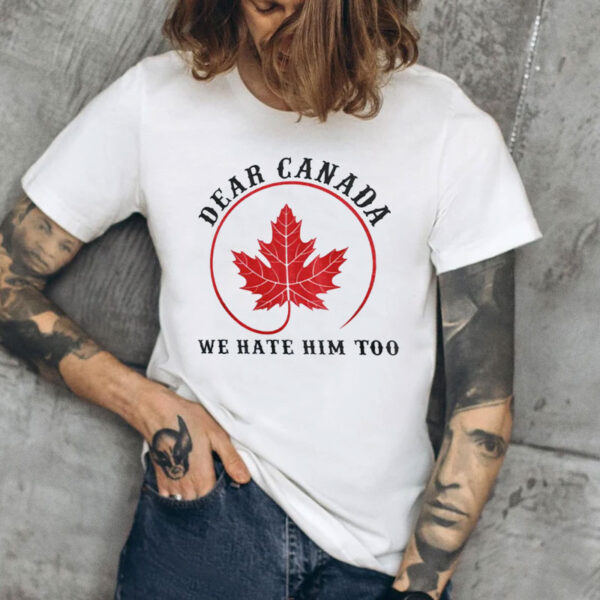Dear Canada T-Shirt, Resist Protest Leftist Shirt