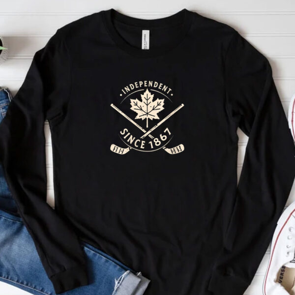 Independent Since 1867, Proud Canada T-shirt