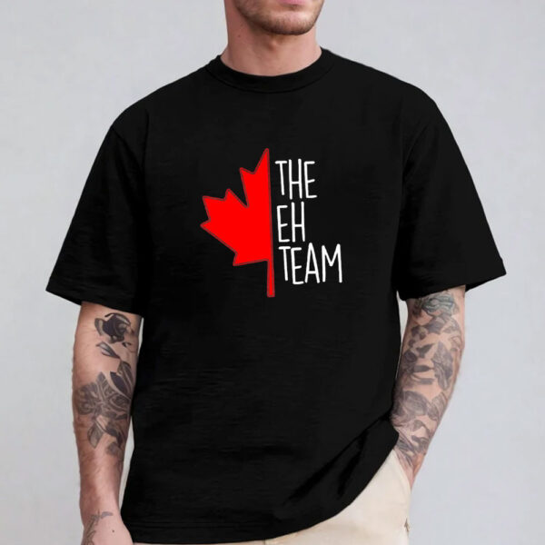 The EH Team Shirt, Funny Canadian Shirt